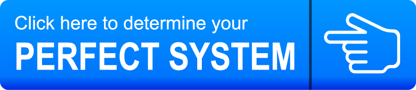 Determine here your perfect system